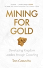 Mining for Gold : Developing Kingdom Leaders through Coaching - eBook