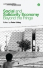 Social and Solidarity Economy : Beyond the Fringe - eBook