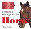 Choosing & Looking After Your Horse - Book