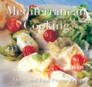 Mediterranean Cooking : Quick and Easy Recipes - Book
