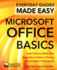 Microsoft Office Basics : Expert Advice, Made Easy - Book