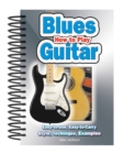 How to Play Blues Guitar : Easy to Read, Easy to Play; Basics, Styles & Examples - Book