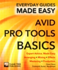 Avid Pro Tools Basics : Expert Advice, Made Easy - Book