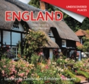 England Undiscovered : Landmarks, Landscapes & Hidden Treasures - Book