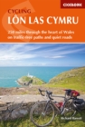Cycling Lon Las Cymru : 250 miles through the heart of Wales on traffic-free paths and quiet roads - eBook