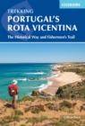 Portugal's Rota Vicentina : The Historical Way and Fishermen's Trail - eBook