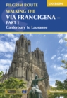 Walking the Via Francigena Pilgrim Route - Part 1 : Canterbury to Lausanne - eBook