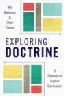 Exploring Doctrine : A Theological English Curriculum - Book