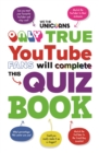 We The Unicorns: Only True YouTube Fans Will Complete This Quiz Book - Book