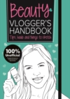 The Beauty Vlogger's Handbook : Vlogger's Handbooks - Book