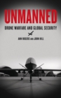 Unmanned : Drone Warfare and Global Security - eBook