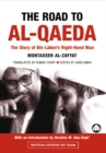 The Road to Al-Qaeda : The Story of Bin Laden's Right-Hand Man - eBook