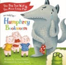 The Big Sad Wolf & the Mean Little Pigs : As Told by Humphrey Bookworm - Book