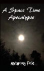 A Space Time Apocalypse - Book