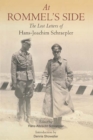 At Rommel's Side : The Lost Letters of Hans-Joachim Schraepler - eBook