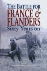 The Battle for France & Flanders : Sixty Years On - eBook