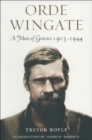 Orde Wingate : A Man of Genius, 1903-1944 - eBook
