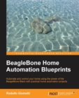 BeagleBone Home Automation Blueprints - Book