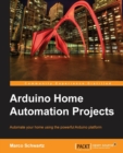 Arduino Home Automation Projects - Book