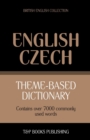 Theme-based dictionary British English-Czech - 7000 words - Book