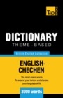 Theme-based dictionary British English-Chechen - 3000 words - Book