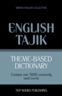 Theme-based dictionary British English-Tajik - 5000 words - Book
