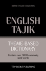 Theme-based dictionary British English-Tajik - 3000 words - Book