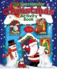 The Spectacular Christmas Activity Book - Book