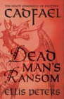 Dead Man's Ransom : A cosy medieval whodunnit featuring classic crime s most unique detective - eBook