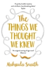 The Things We Thought We Knew - Book
