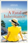 A Fatal Inheritance : ‘A sizzling beach read’ HEAT MAGAZINE - Book