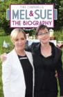 Mel and Sue - The Biography - Book