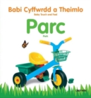 Babi Cyffwrdd a Theimlo: Parc/ Baby Touch and Feel: Park - Book