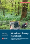 Woodland Survey Handbook : Collecting Data for Conservation in British Woodland - Book