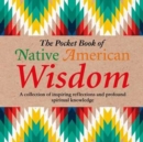 The Pocket Book of Native American Wisdom - Book