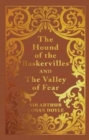 The Hound of the Baskervilles & the Valley of Fear - Book