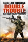 Zero Hour Trilogy: Double Trouble : (2) - eBook