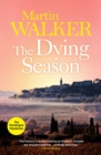 The Dying Season : Past and present collide violently in Bruno's latest thrilling case - eBook
