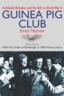 Guinea Pig Club : Archibald McIndoe and the RAF in World War II - eBook