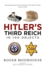Hitler's Third Reich in 100 Objects : A Material History of Nazi Germany - Book