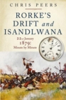 Rorke's Drift and Isandlwana : Minute by Minute - Book