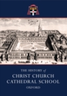 The History of Christ Church Cathedral School, Oxford - eBook