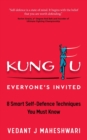 Kung Fu - Everyone's Invited : 8 Smart Self-Defence Techniques You Must Know - Book