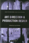 Art Direction and Production Design : A Modern History of Filmmaking - Book