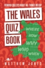 Wales Quiz Book, The - Fiendish Quizzes About All Things Welsh! - Book