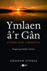 Ymlaen a'r Gan -Storiau Pobl a Dementia - Book