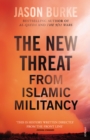 The New Threat From Islamic Militancy - Book