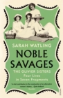 Noble Savages : The Olivier Sisters - Book