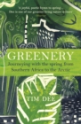 Greenery : Journeying with the Spring from Southern Africa to the Arctic - Book