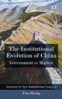 Institutional Evolution of China : Government vs Market - eBook